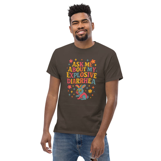 Ask Me About My Explosive Diarrhea • Men's/Unisex T-Shirt