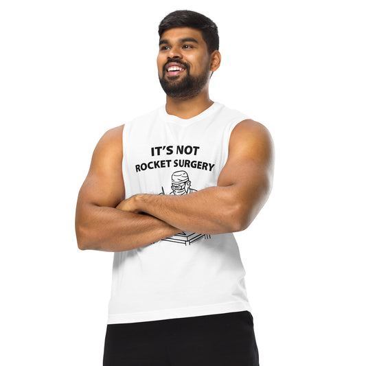 It's Not Rocket Surgery • Men's/Unisex Muscle T-Shirt