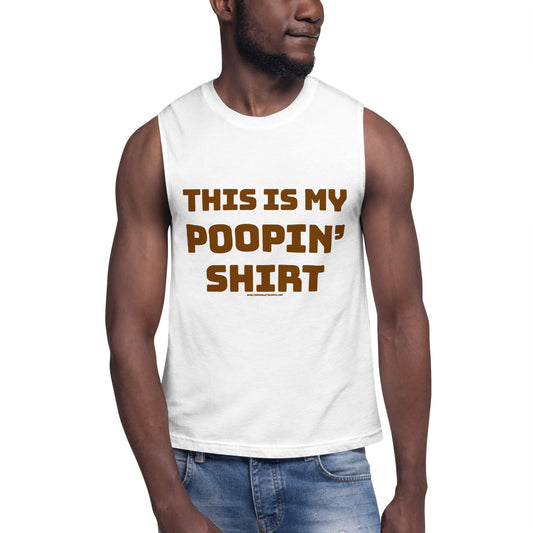 This Is My Poopin' Shirt • Muscle T-Shirt