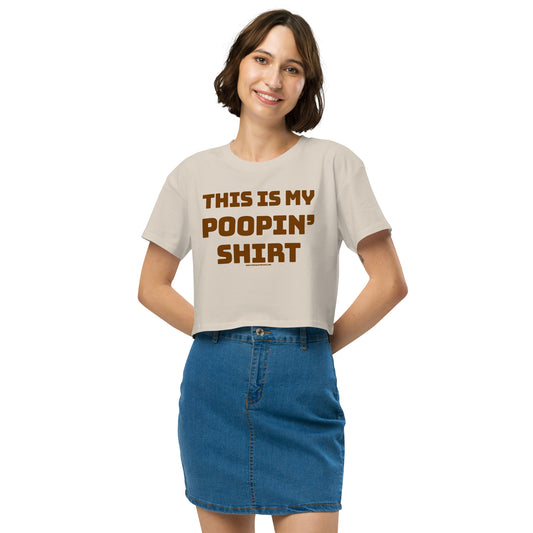 This Is My Poopin' Shirt • Women’s Crop T-Shirt