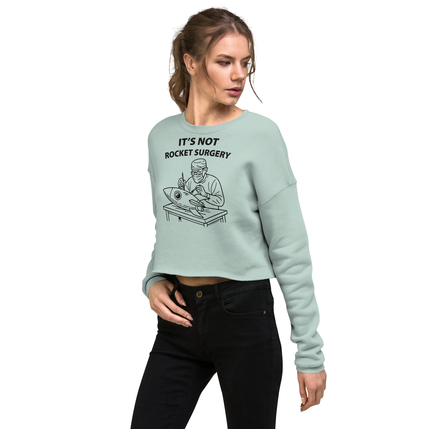 It's Not Rocket Surgery • Women's Crop Sweatshirt