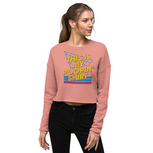 This Is My Poopin’ Shirt • Women's Crop Sweatshirt