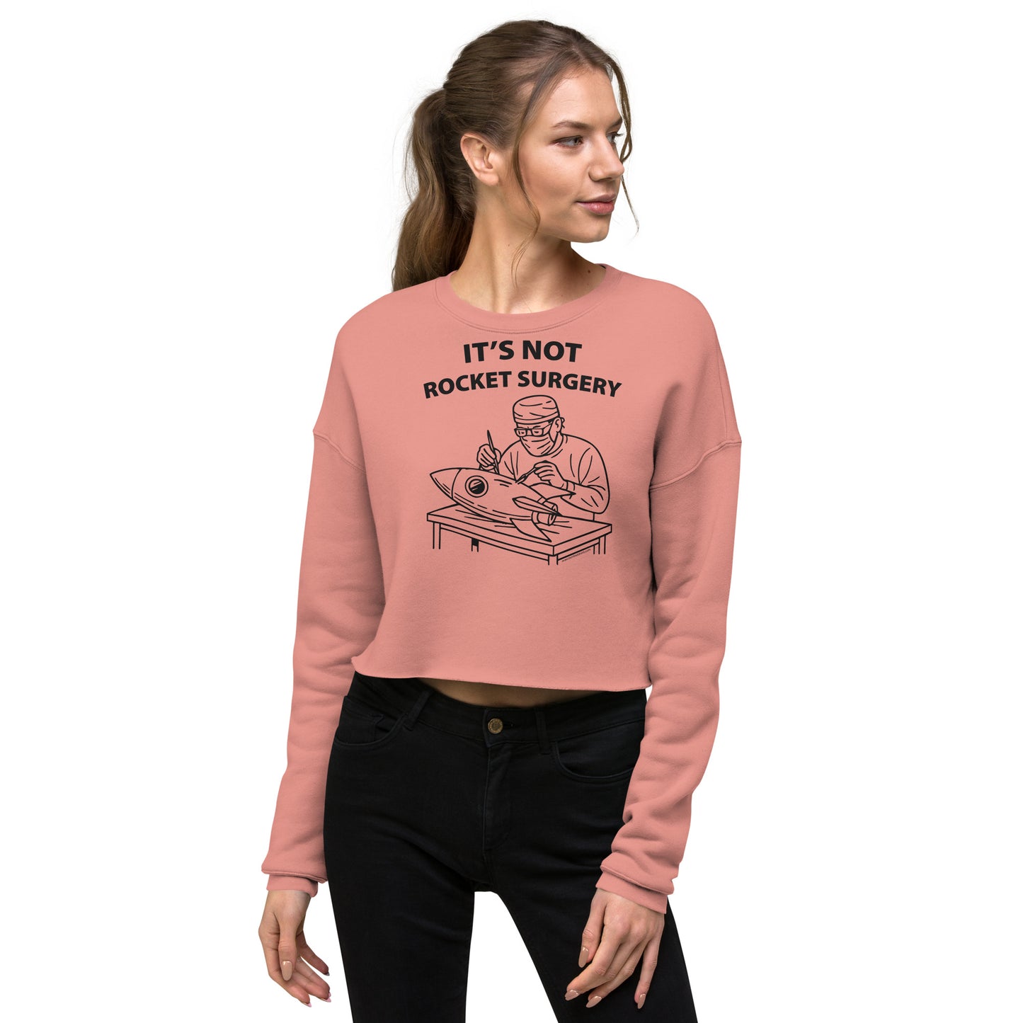 It's Not Rocket Surgery • Women's Crop Sweatshirt