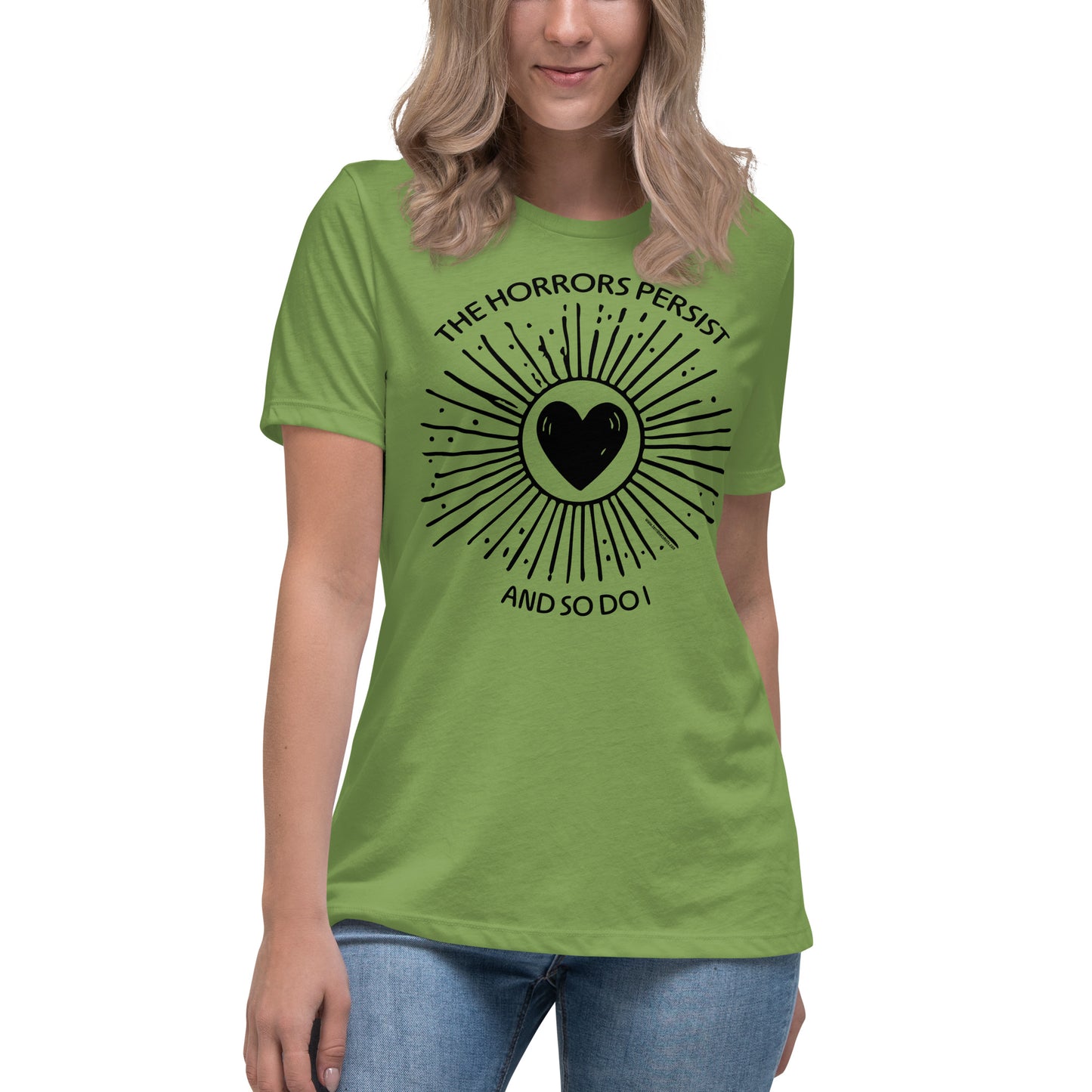 The Horrors Persist But So Do I • Women's T-Shirt