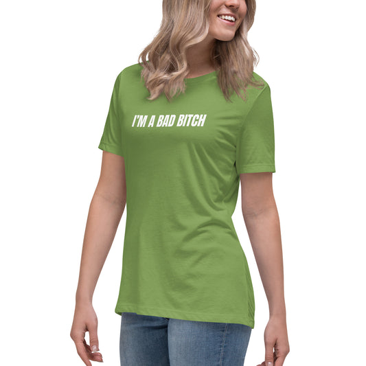 I am a Bad Bitch • Women's T-Shirt