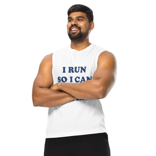 I Run So I Can Poop Later • Muscle Shirt
