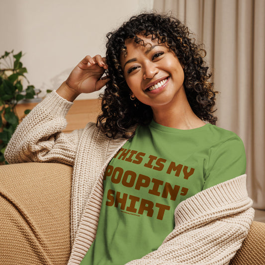 This is my Poopin' Shirt • Women's T-Shirt